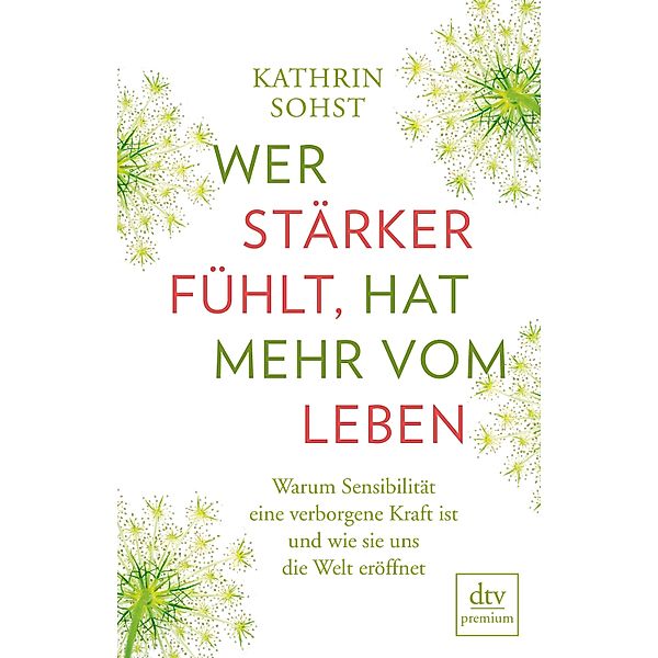 Wer stärker fühlt, hat mehr vom Leben, Kathrin Sohst