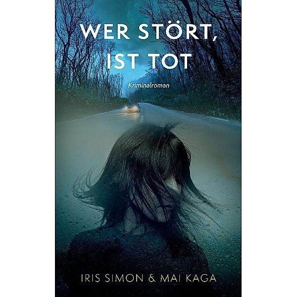 Wer stört, ist tot, Iris Simon, Mai Kaga