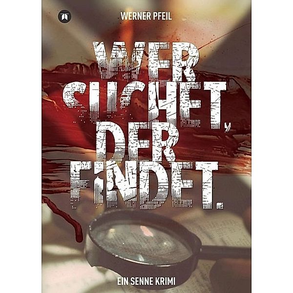 ...wer suchet, der findet., Werner Pfeil