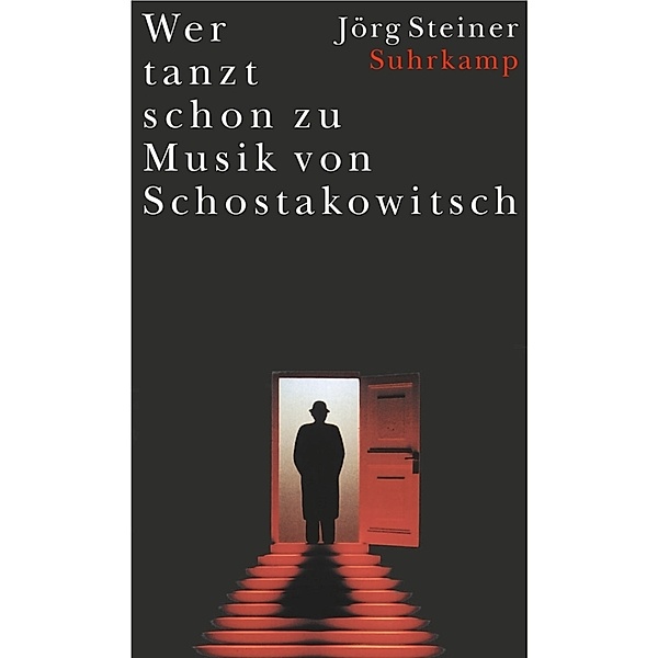 Wer tanzt schon zu Musik von Schostakowitsch, Jörg Steiner