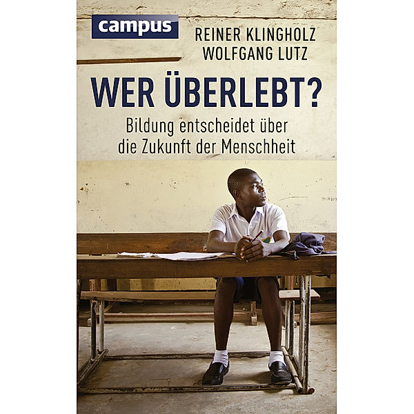 Wer überlebt?, Reiner Klingholz, Wolfgang Lutz