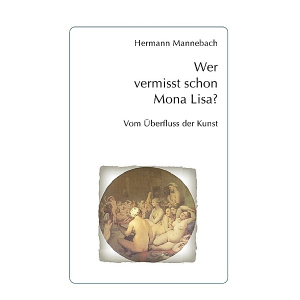 Wer vermisst schon Mona Lisa?, Hermann Mannebach