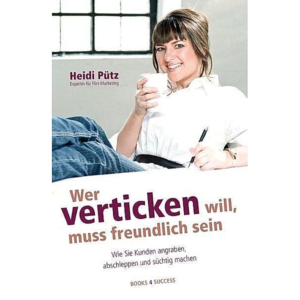 Wer verticken will, muss freundlich sein, Heidi Pütz