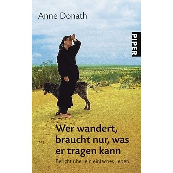 Wer wandert, braucht nur, was er tragen kann, Anne Donath