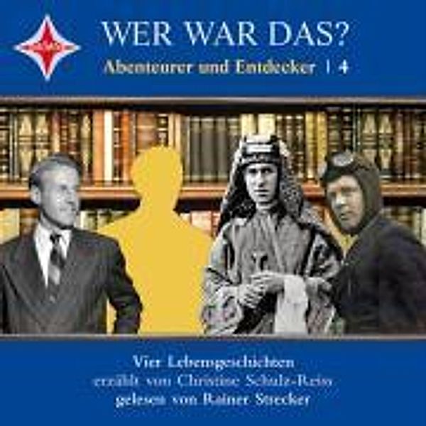 Wer war das? Abenteurer und Entdecker, 1 Audio-CD, Christine Schulz-Reiss