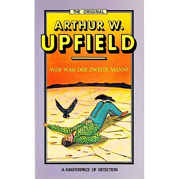 Wer war der zweite Mann / Inspector Bonaparte Mysteries Bd.27, Arthur W. Upfield