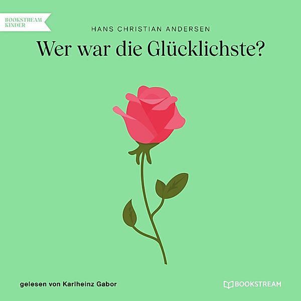 Wer war die Glücklichste?, Hans Christian Andersen