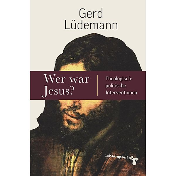 Wer war Jesus?, Gerd Lüdemann