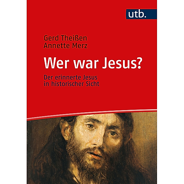 Wer war Jesus?, Gerd Theißen, Annette Merz