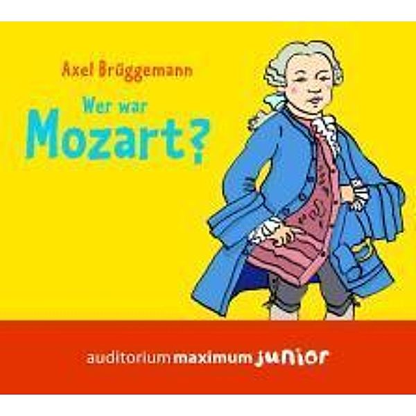 Wer war Mozart?, 2 Audio-CDs, Axel Brüggemann
