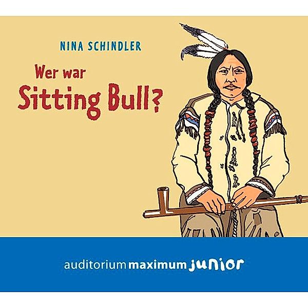 Wer war Sitting Bull?, Nina Schindler