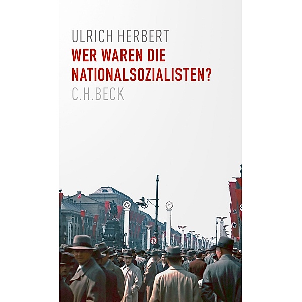 Wer waren die Nationalsozialisten?, Ulrich Herbert