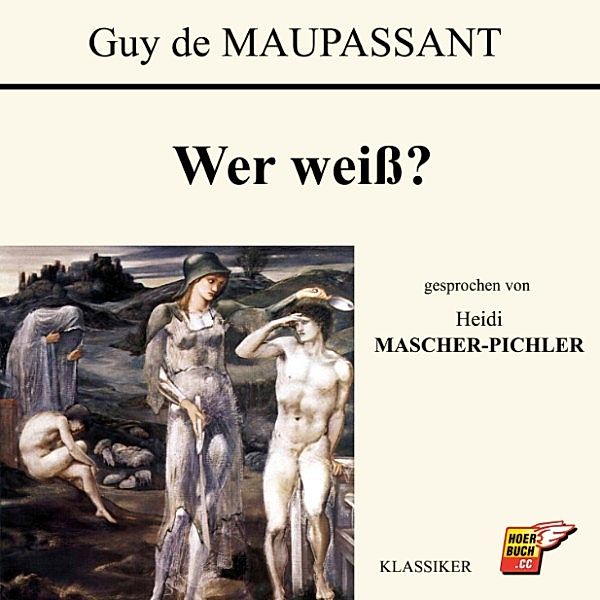 Wer weiß?, Guy de Maupassant