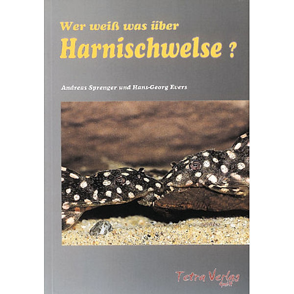 Wer weiss was über Harnischwelse?, Andreas Sprenger, Hans-Georg Evers