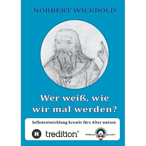Wer weiß, wie wir mal werden?, Norbert Wickbold