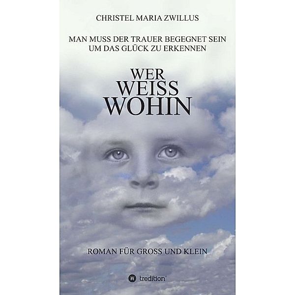 Wer weiss wohin, Christel Maria Zwillus