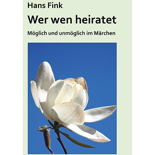 Wer wen heiratet, Hans Fink
