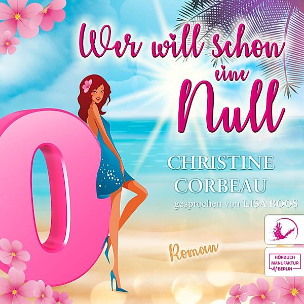 Wer will schon eine Null, Christine Corbeau