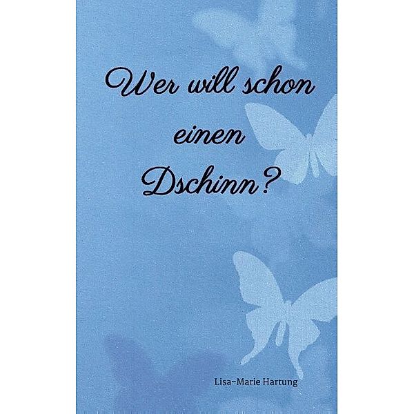 Wer will schon einen Dschinn?, Lisa-Marie Hartung