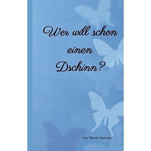 Wer will schon einen Dschinn?, Lisa-Marie Hartung