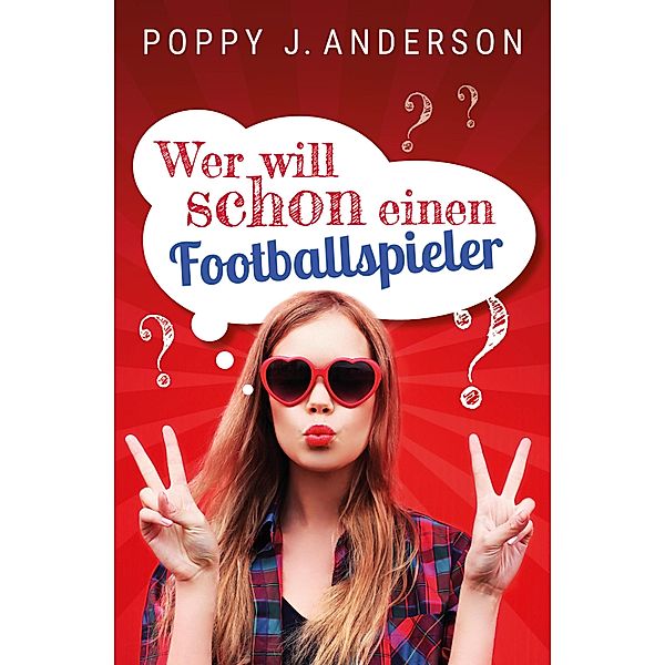 Wer will schon einen Footballspieler? / New York Titans Bd.14, Poppy J. Anderson