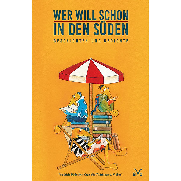 Wer will schon in den Süden, Ingrid Annel, Ulf Annel, Antje Babendererde, Matthias Biskupek, Daniela Danz, Annerose Kirchner, Romina Nikolic, Stefan Petermann, Landolf Scherzer, Dietlind Steinhöfel, Jörg Dietrich, Elisabeth Dommer, Anne Gallinat, Sieglinde Mörtel, Inge Nedwed, Siegfried Nucke, Frank Ruprecht, Ursula Schütt, Siegfried Schütt, Astrid Seehaus, Sylvia Weigelt, Joachim Werneburg, Verena Zeltner