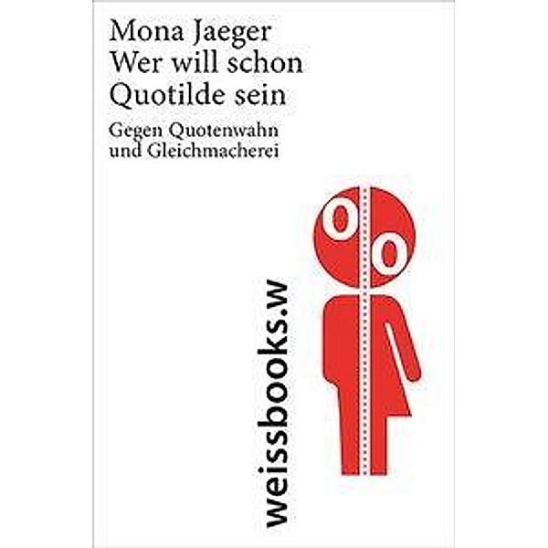 Wer will schon Quotilde sein, Mona Jaeger