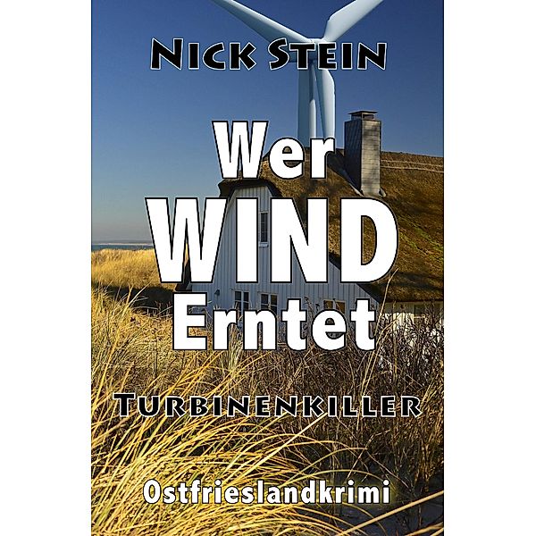 Wer Wind erntet / Lukas-Jansen-Reihe Bd.8, Nick Stein