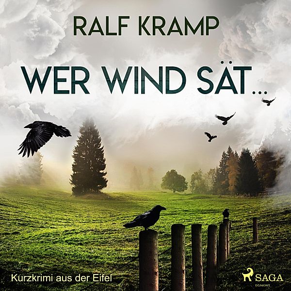 Wer Wind sät... - Kurzkrimi aus der Eifel (Ungekürzt), Ralf Kramp