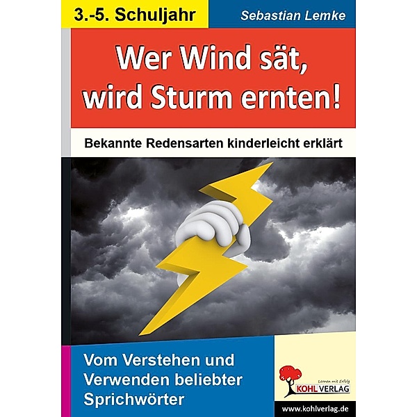 Wer Wind sät, wird Sturm ernten! / Literaturunterricht, Sebastian Lemke