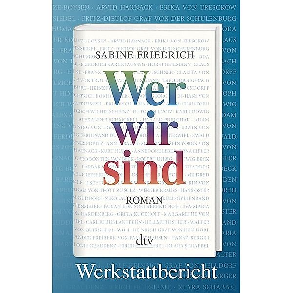 Wer wir sind. Werkstattbericht / dtv Bd.21403, Sabine Friedrich