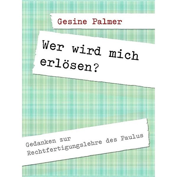 Wer wird mich erlösen?, Gesine Palmer