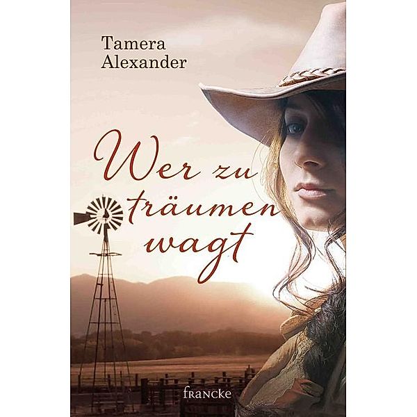 Wer zu träumen wagt, Tamera Alexander