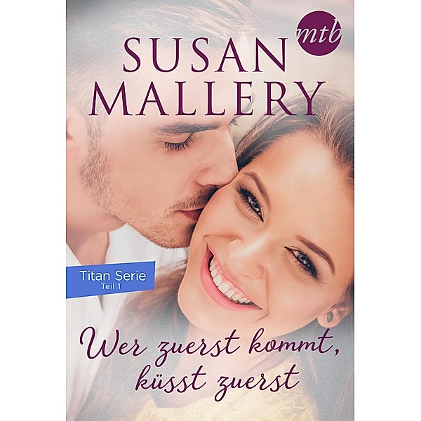 Wer zuerst kommt, küsst zuerst, Susan Mallery