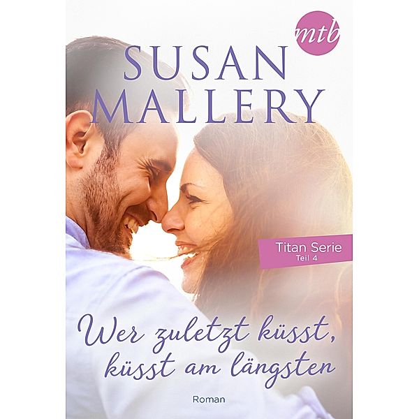 Wer zuletzt küsst, küsst am längsten, Susan Mallery