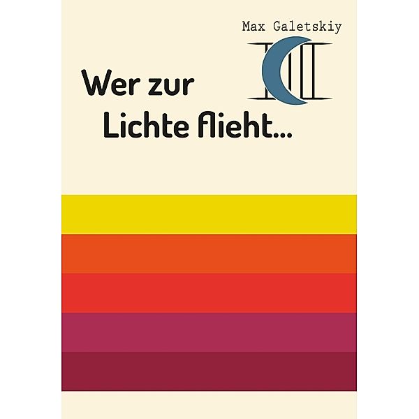 Wer zur Lichte flieht..., Max Galetskiy