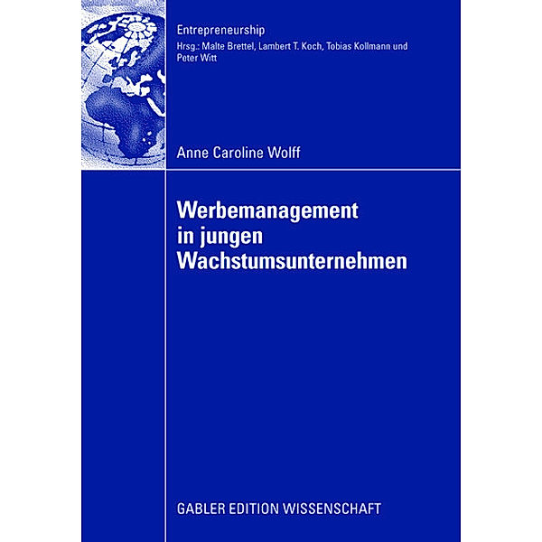 Werbemanagement in jungen Wachstumsunternehmen, Anne C. Wolff