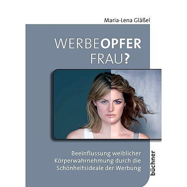 Werbeopfer Frau?, Maria-Lena Glässel