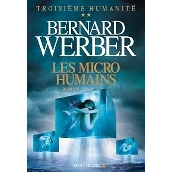 Werber, B: Micro-humains, Bernard Werber