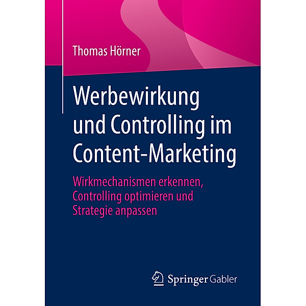 Werbewirkung und Controlling im Content-Marketing, Thomas Hörner