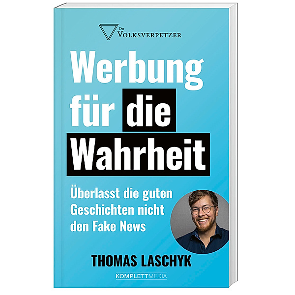 Werbung für die Wahrheit (SPIEGEL-Bestseller), Thomas Laschyk