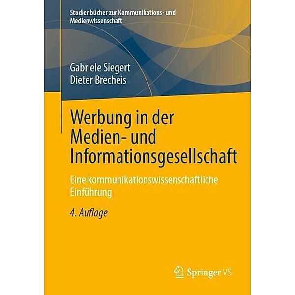 Werbung in der Medien- und Informationsgesellschaft, Gabriele Siegert, Dieter Brecheis