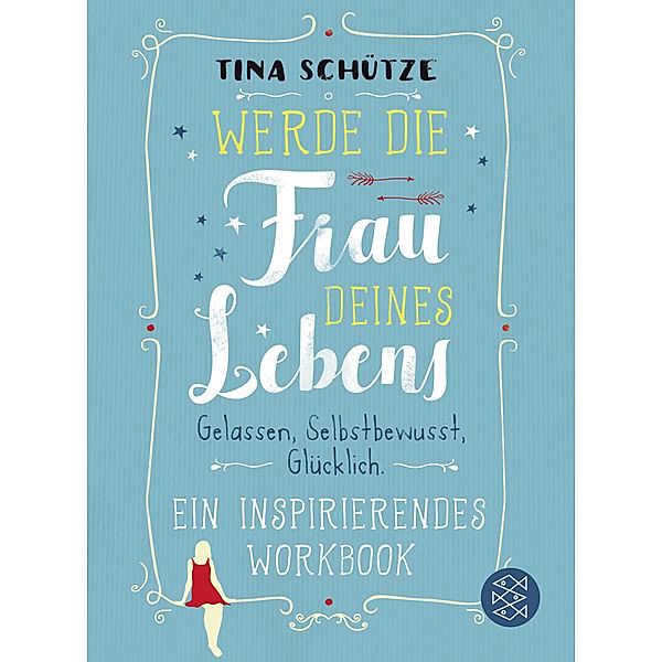 Werde die Frau deines Lebens, Tina Schütze