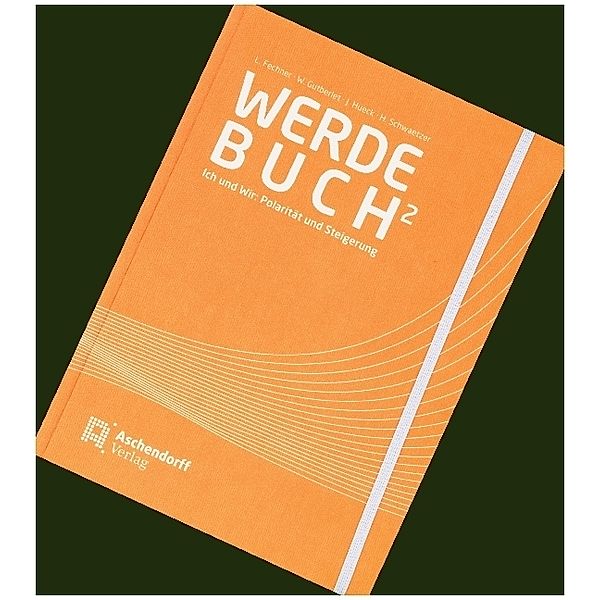 Werdebuch 2, Lydia Fechner, Wolfgang Gutberlet, Johanna Hueck, Harald Schwaetzer