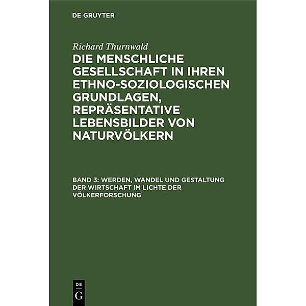 Werden, Wandel und Gestaltung der Wirtschaft im Lichte der Völkerforschung, Richard Thurnwald