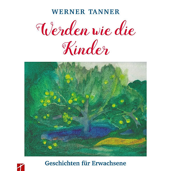 Werden wie die Kinder, Werner Tanner