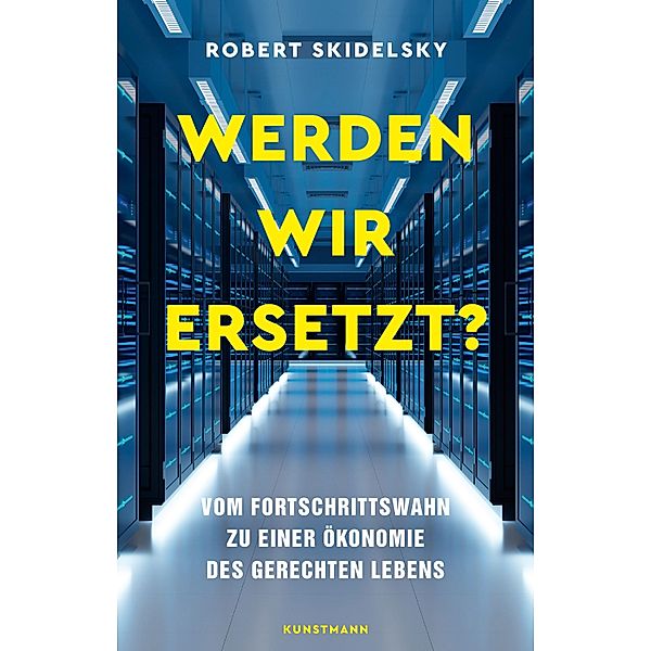 Werden wir ersetzt?, Robert Skidelsky