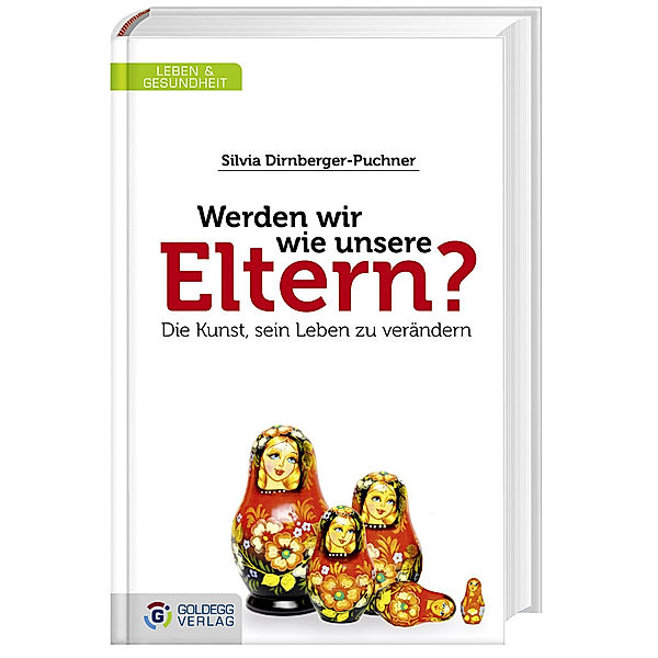 Werden wir wie unsere Eltern?, Silvia Dirnberger-Puchner