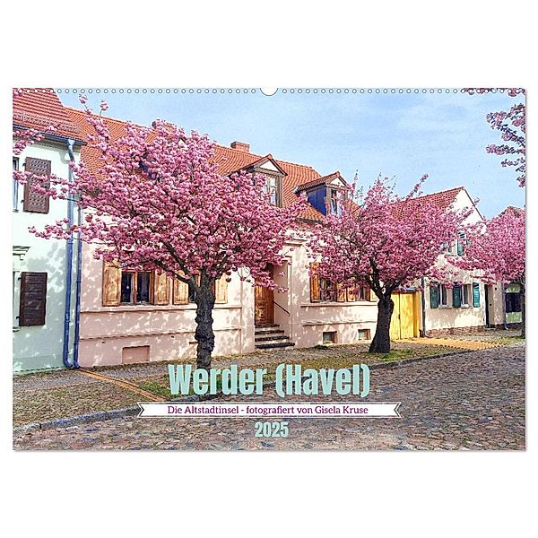 Werder (Havel) - Die Altstadtinsel (Wandkalender 2025 DIN A2 quer), CALVENDO Monatskalender, Calvendo, Gisela Kruse