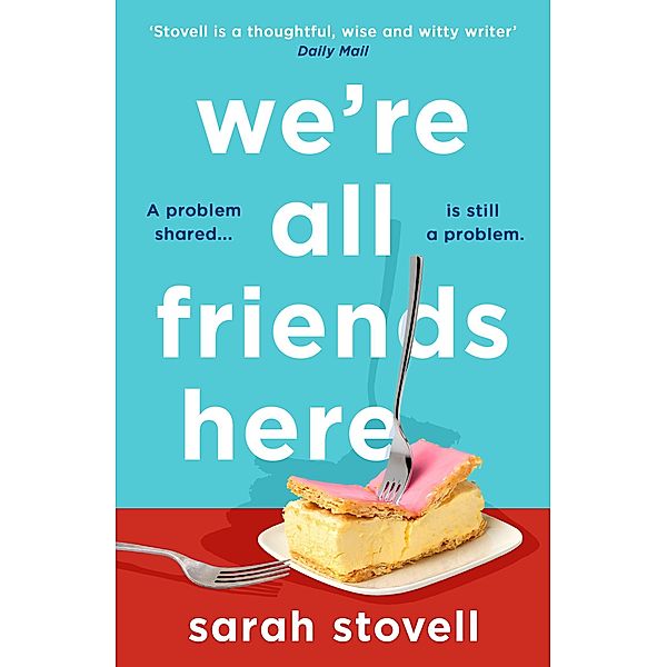 We're All Friends Here, Sarah Stovell